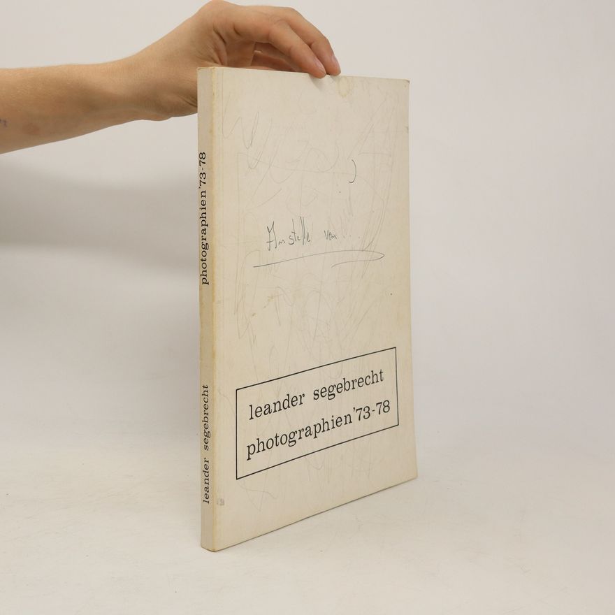 Autorenkollektiv Leander Segebrecht, Photographien '73-78