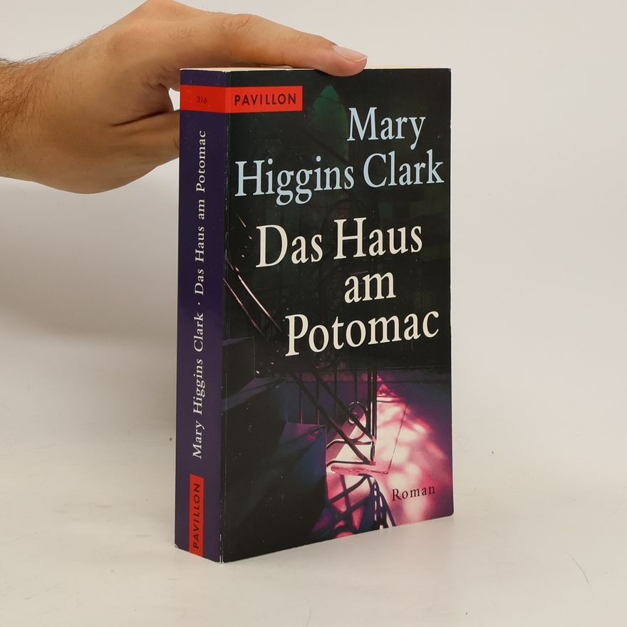 Mary Higgins Clark Das Haus am Potomac