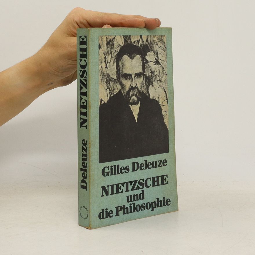 Gilles Deleuze Nietzsche und die Philosophie