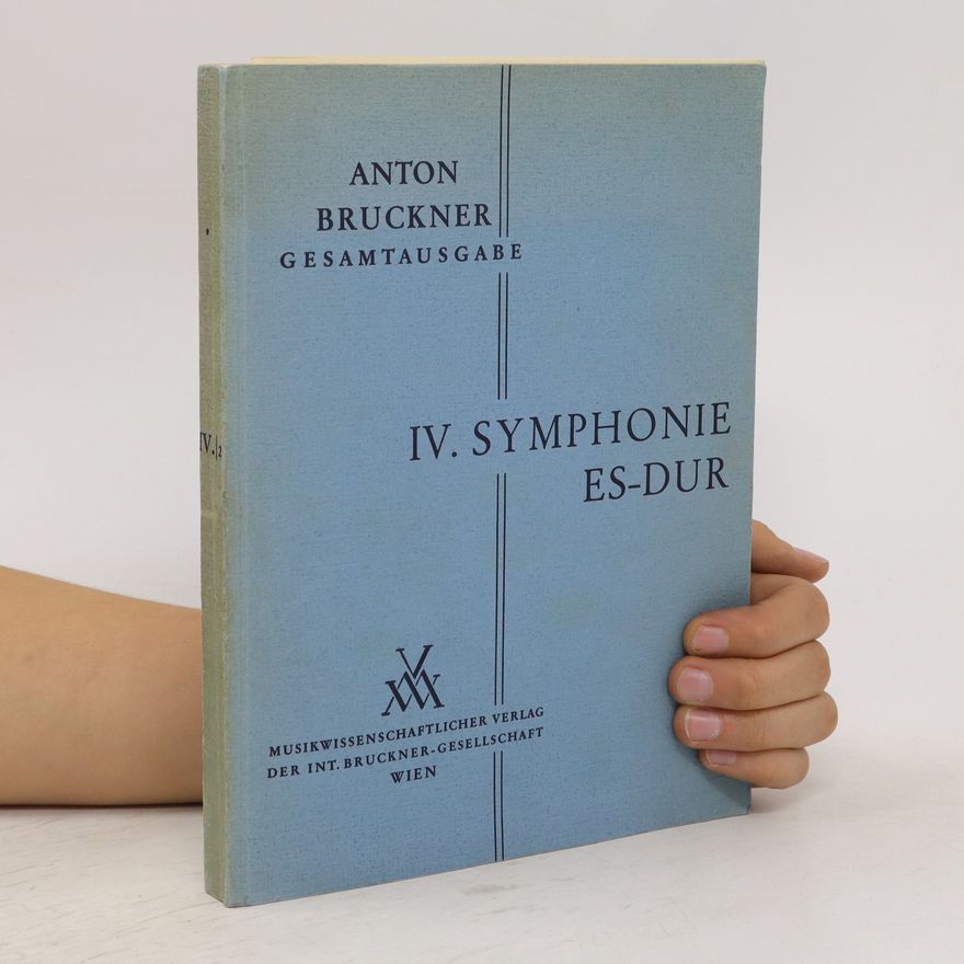 Anton Bruckner IV. Symphonie Es-Dur