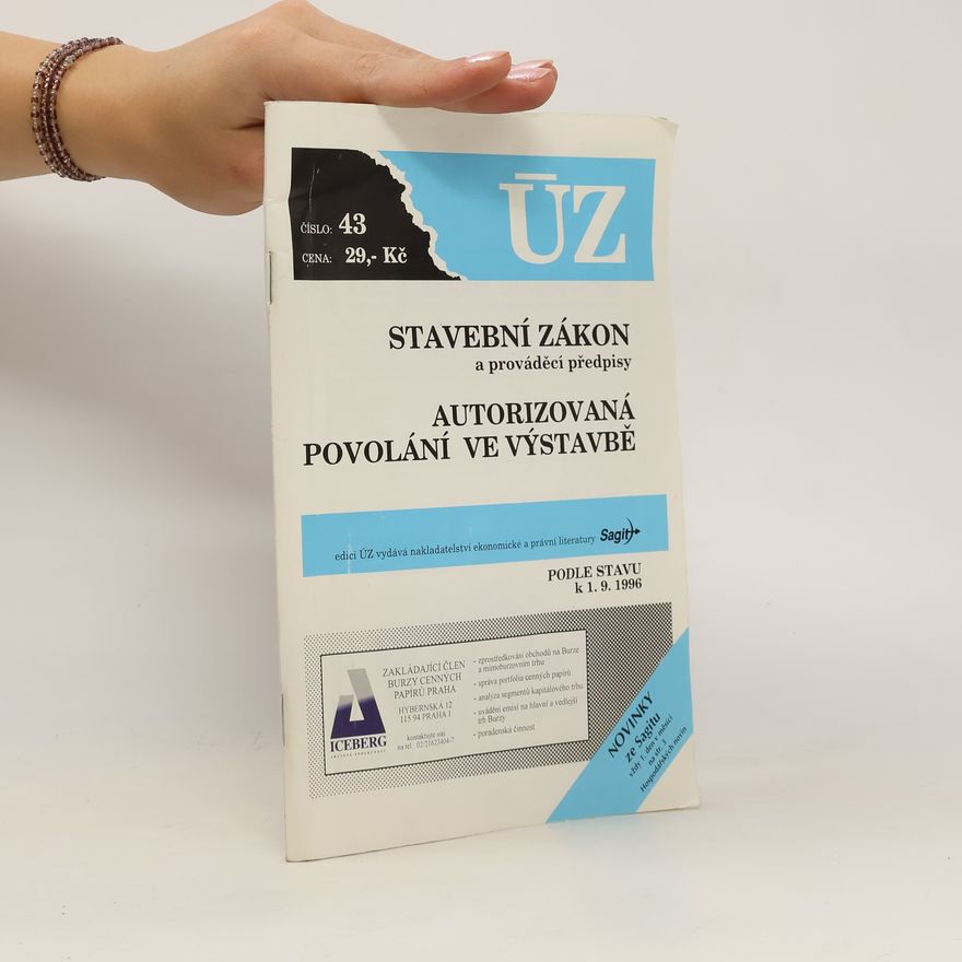 Kolektiv autorů ÚZ číslo 43: Stavební zákon a prováděcí předpisy - Autorizovaná povolání ve výstavbě