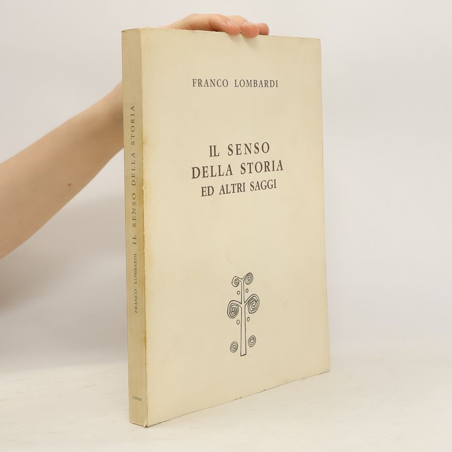 Franco Lombardi Il senso della storia ed altri saggi