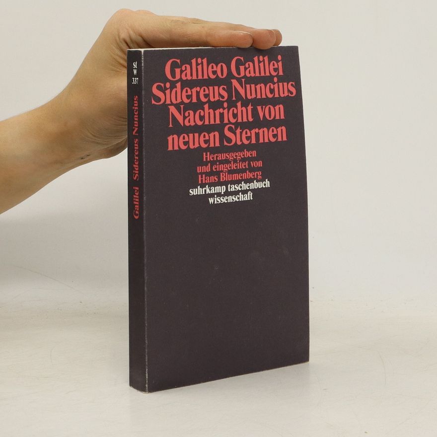 Galileo Galilei Sidereus Nuncius (Nachricht von neuen Sternen)