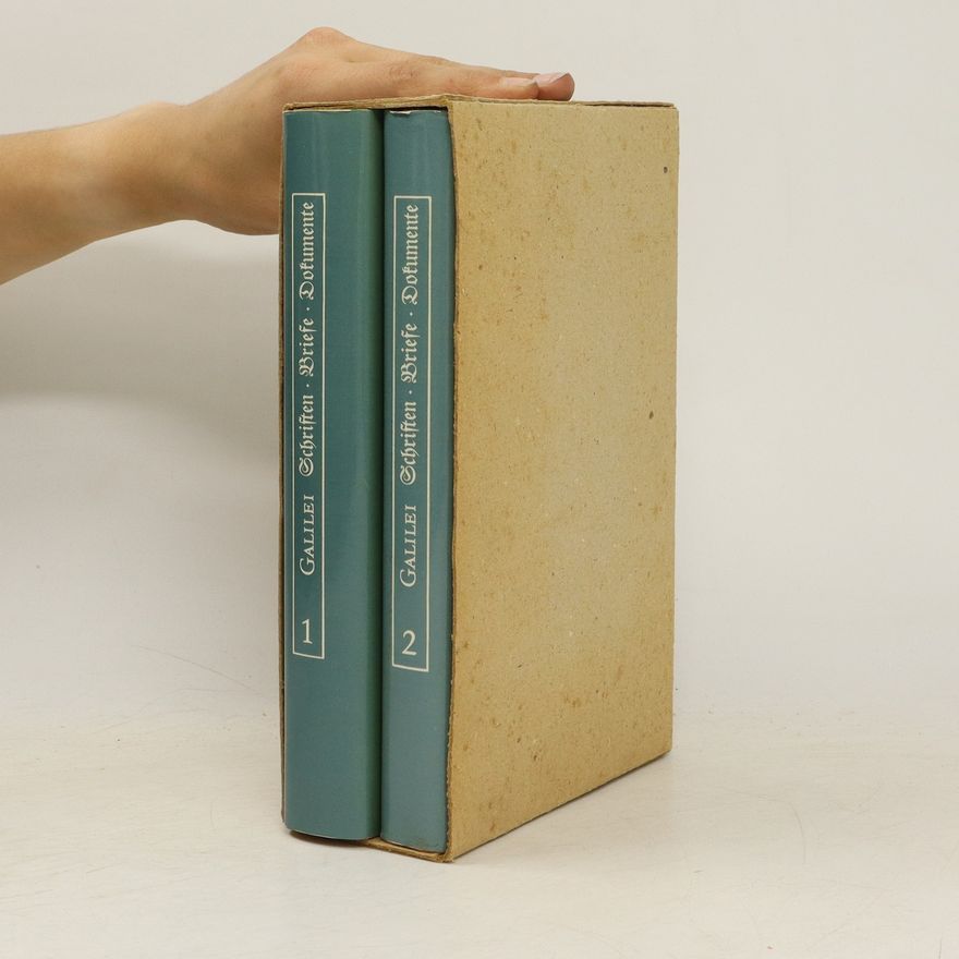 Galileo Galilei Schriften, Briefe, Dokumente 1-2