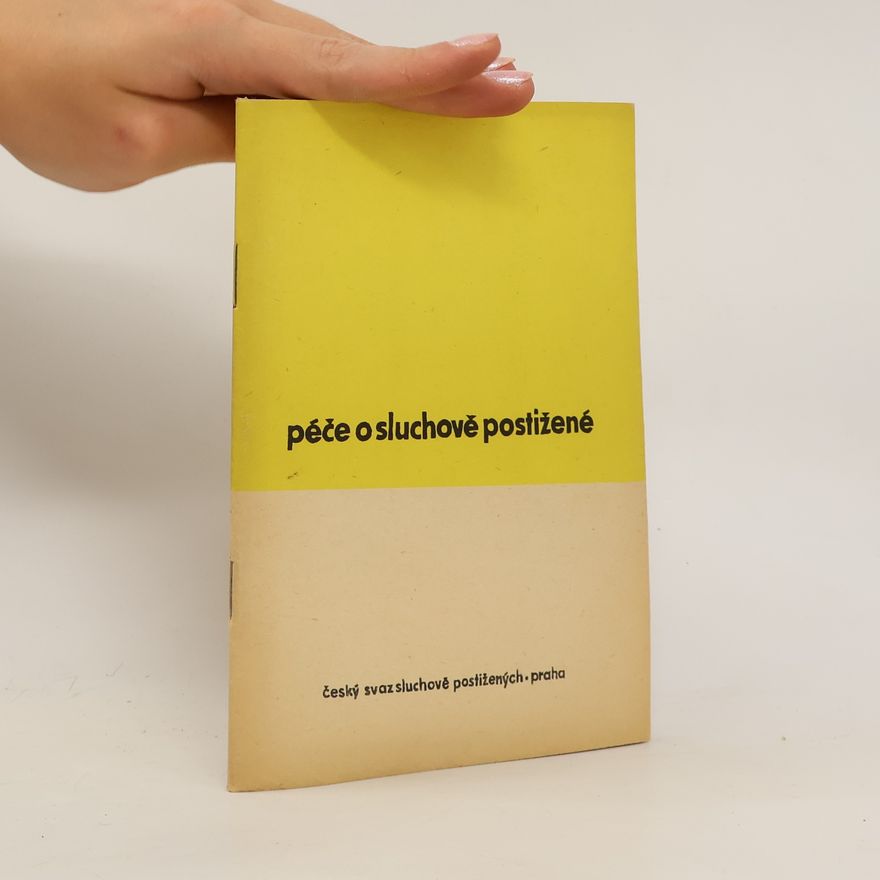 Kolektiv autorů Péče o sluchově postižené 5/1969