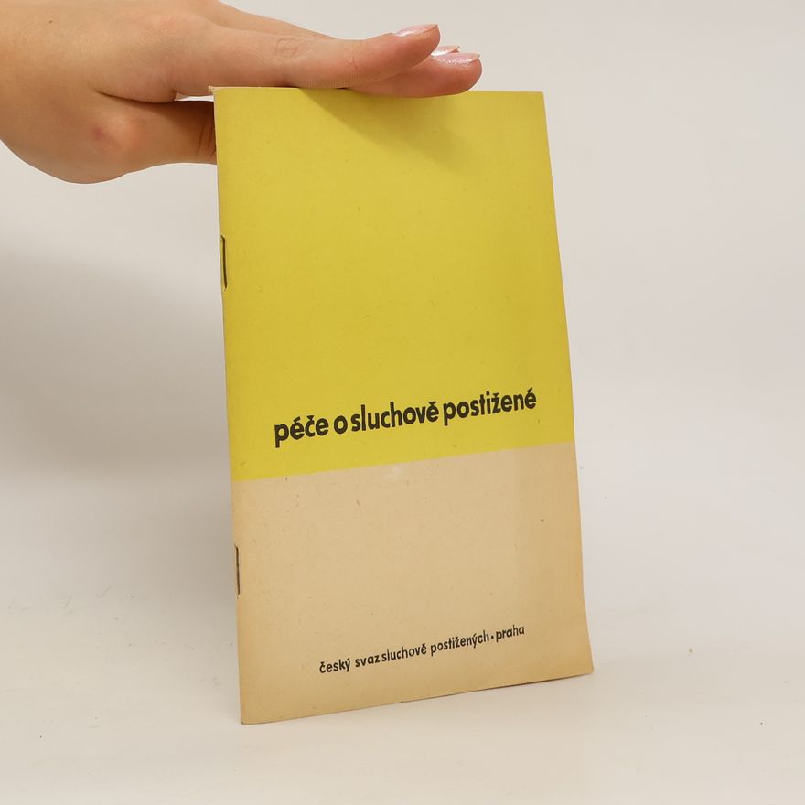 Kolektiv autorů Péče o sluchově postižené 4/1969