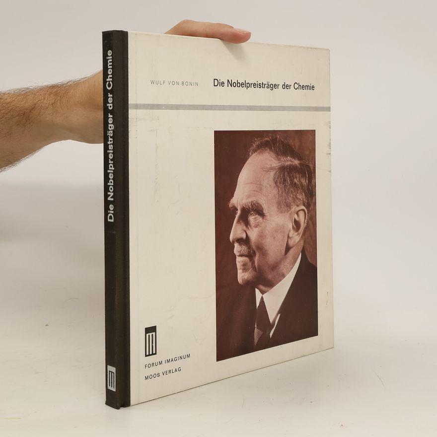 Wulf von Bonin Die Nobelpreisträger der Chemie