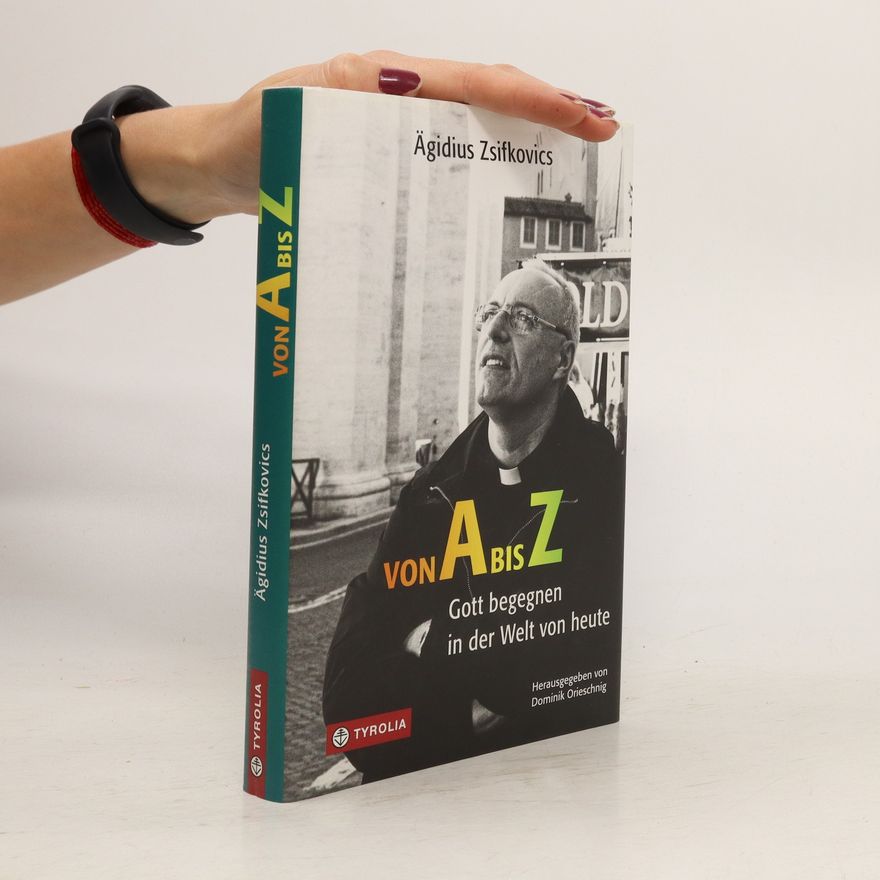 Ägidius Zsifkovics Von A bis Z