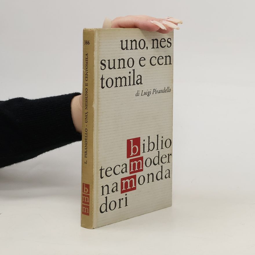 Luigi Pirandello Uno, nessuno e centomila
