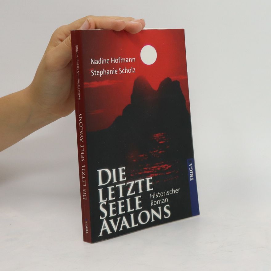 Nadine Hofmann Die letzte Seele Avalons