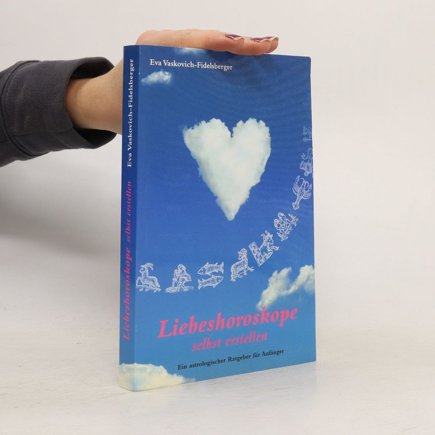 Eva Vaskovich-Fidelsberger Liebeshoroskope selbst erstellen