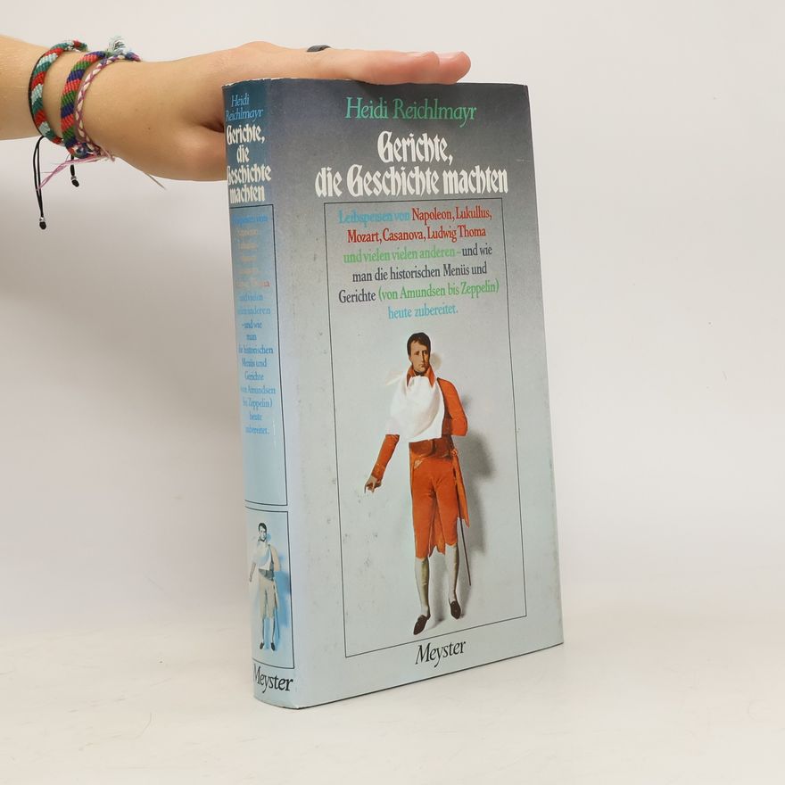 Heidi Reichlmayr Gerichte, die Geschichte machten