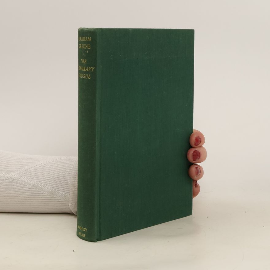 Graham Greene The Honorary Consul