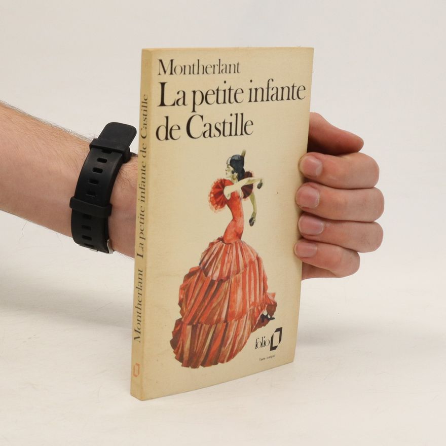 Henry de Montherlant La petite infante de Castille