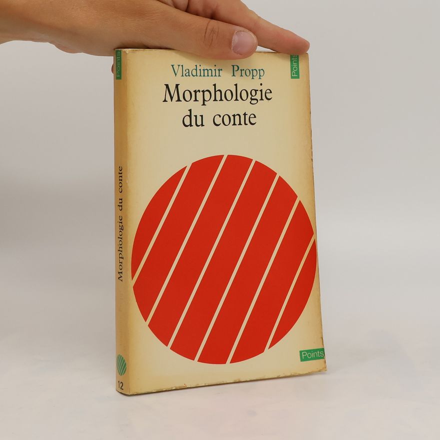 Wladimir Jakowlewitsch Propp Morphologie du conte