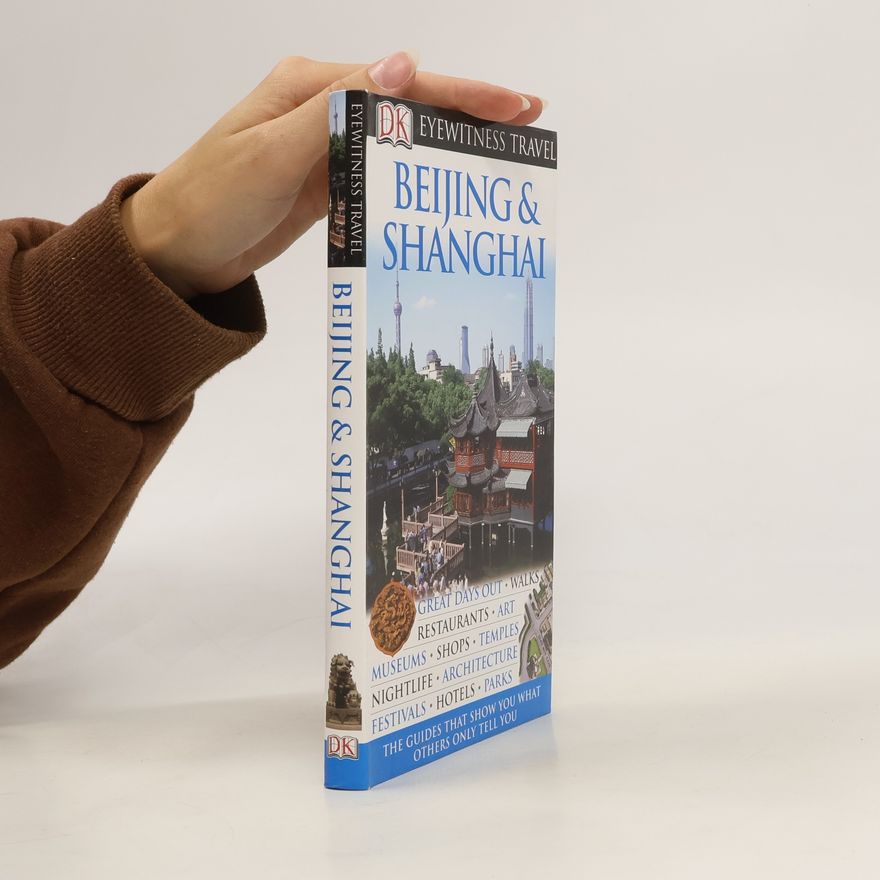 Peter Neville-Hadley DK Eyewitness Travel Guide. Beijing & Shanghai