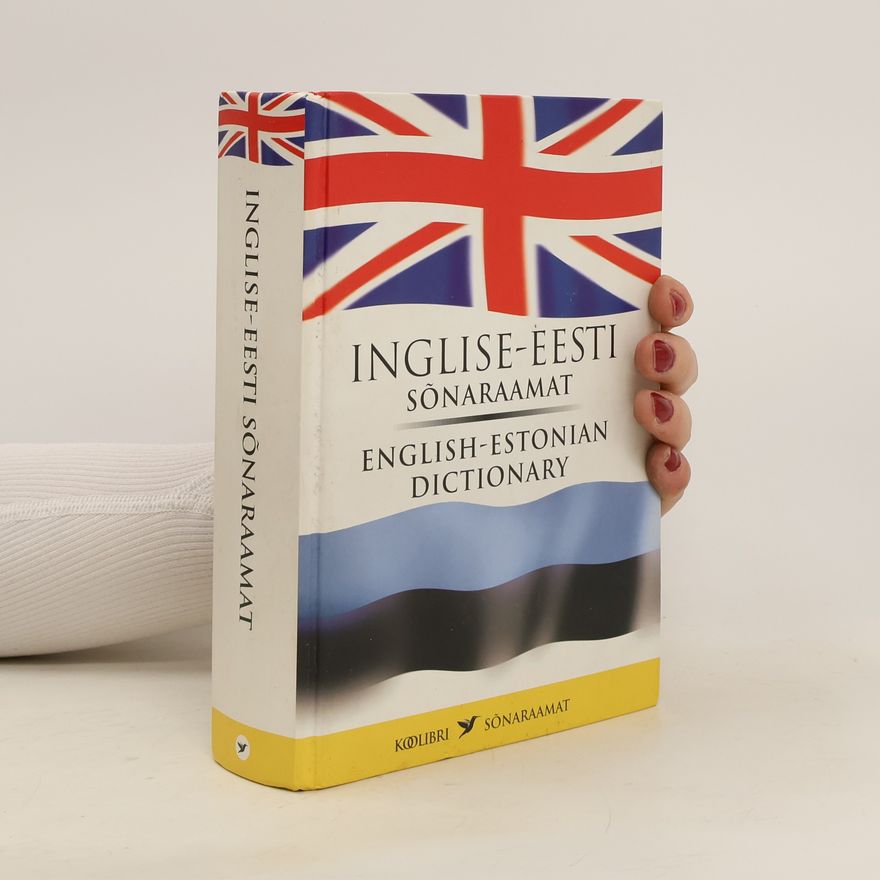 Autorenkollektiv Inglise-Eesti Sõnaraamat. English-Estonian Dictionary