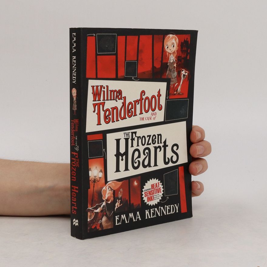Emma Kennedy Wilma Tenderfoot and the Case of the Frozen Hearts