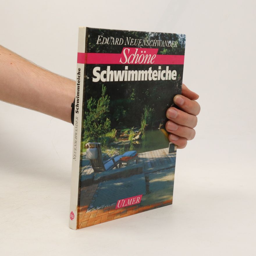 Eduard Neuenschwander Schöne Schwimmteiche