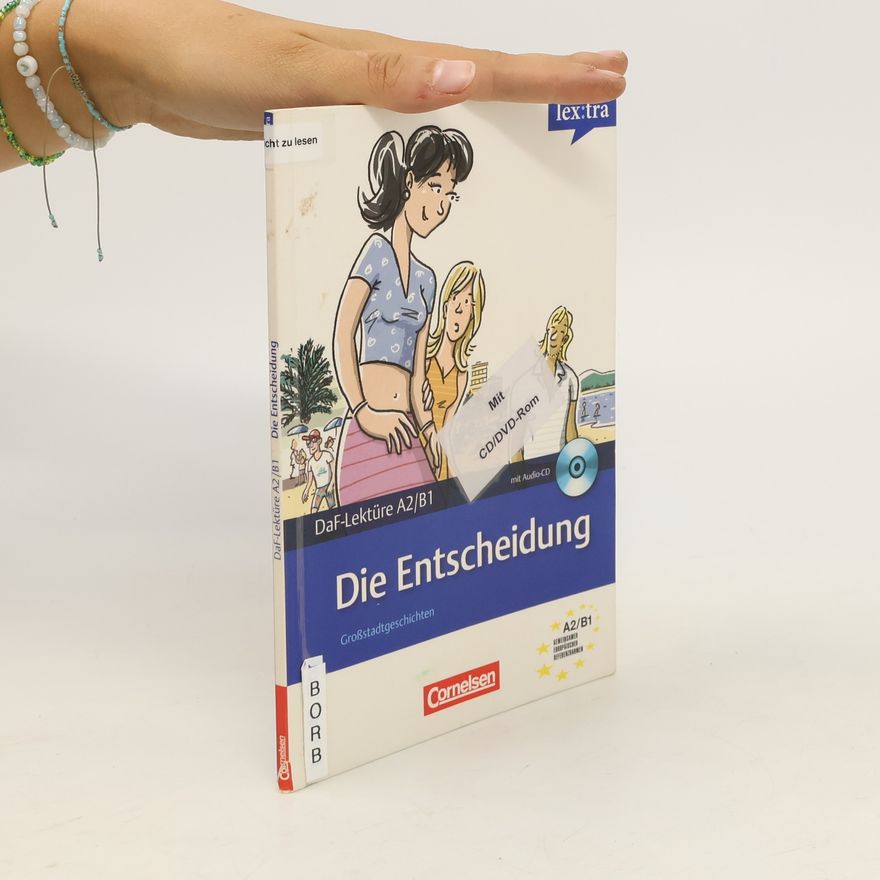 Volker Borbein Lextra - Deutsch als Fremdsprache Lektüren A2-B1 Die Entscheidung Lektüre mit Hörbuch