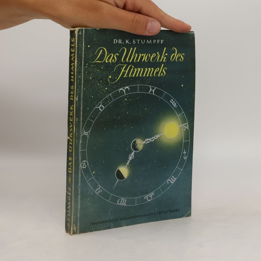 Karl Stumpff Das Uhrwerk des Himmels