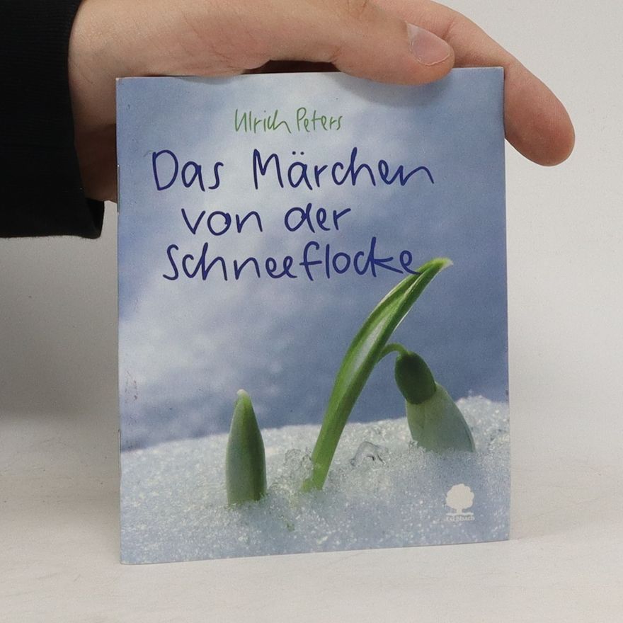 Ulrich Peters Das Märchen von der Schneeflocke
