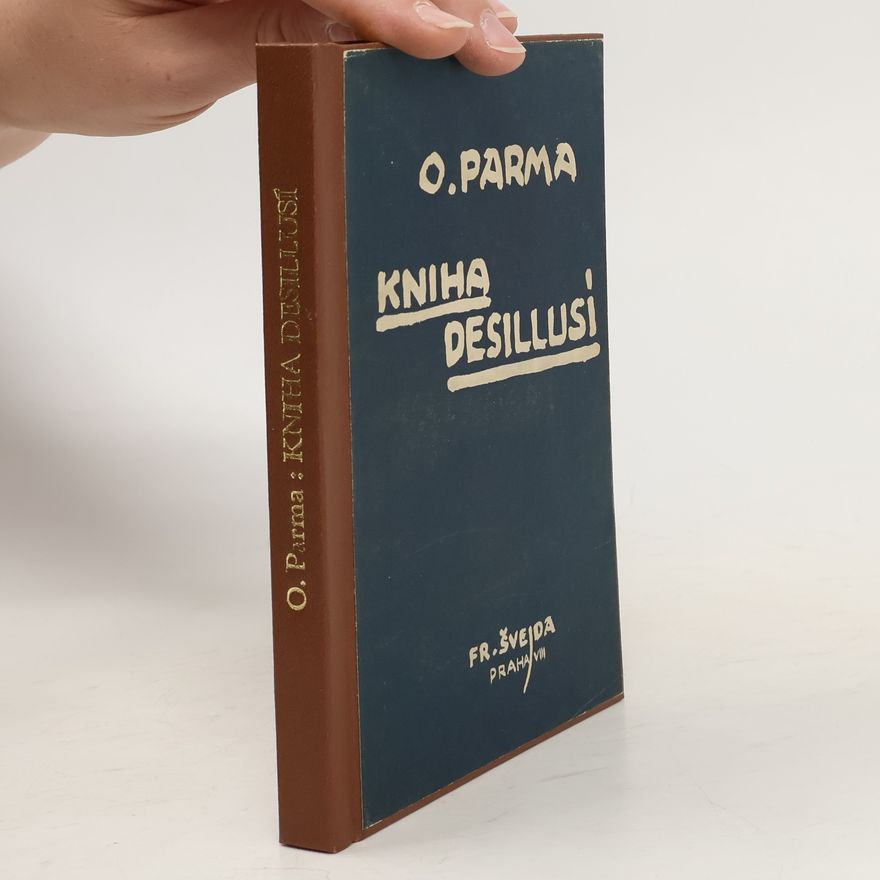Jiří Ota Parma Kniha desillusí