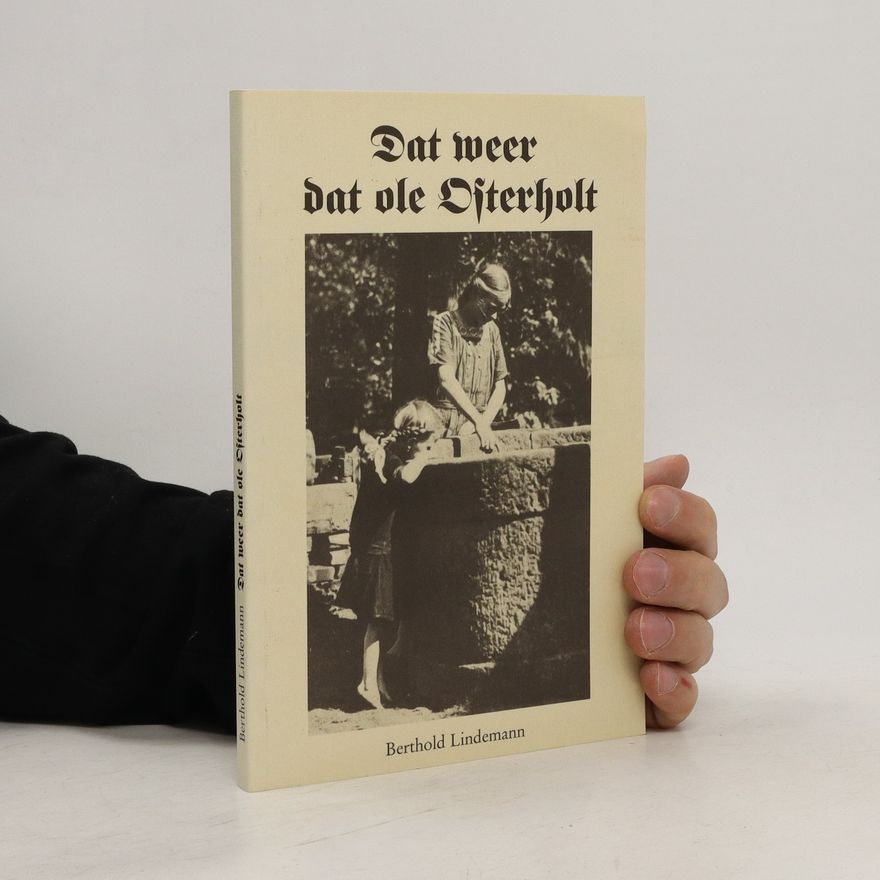 Berthold Lindemann Dat weer dat ole Osterholt