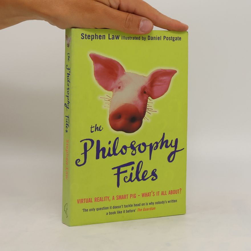 Stephen Law The Philosophy Files