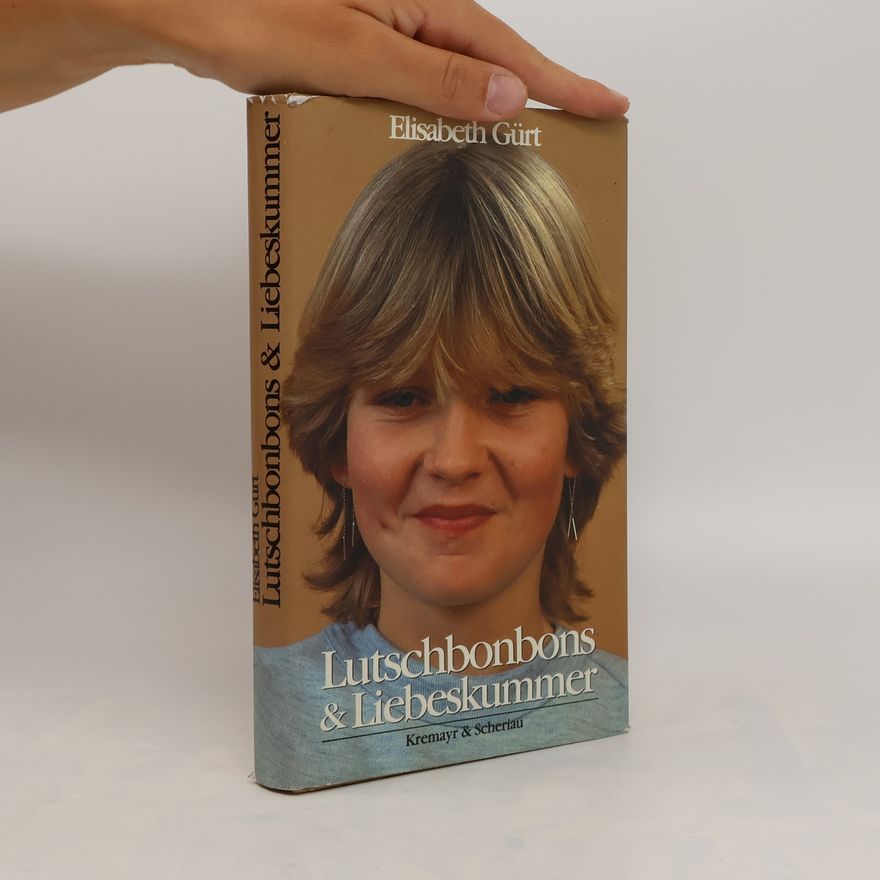 Elisabeth Gürt Lutschbonbons & Liebeskummer