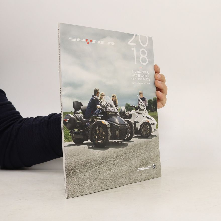 Autorenkollektiv Can-Am Spyder. International Edition. Riding Gear, Accessories & Genuine Parts