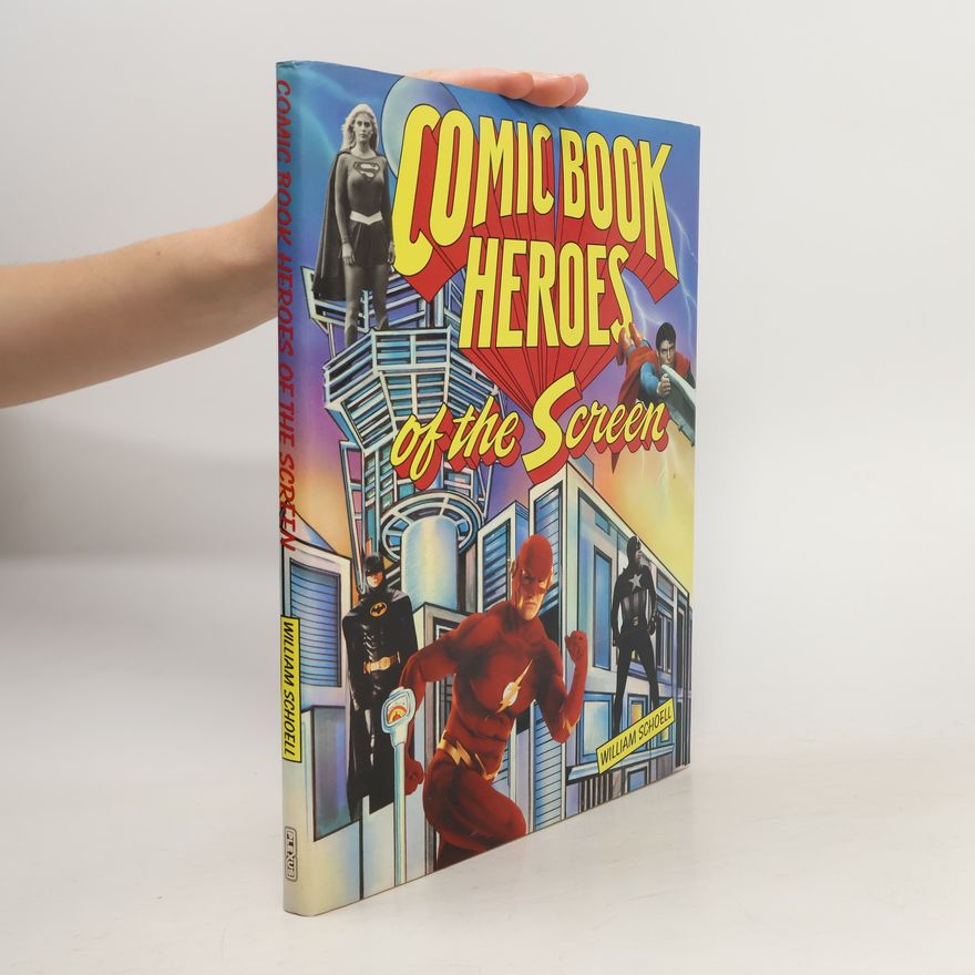 William Schoell Comic Book Heroes of the Screen
