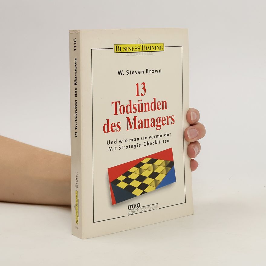 Steven Ford Brown 13 Todsünden des Managers und wie man sie vermeidet