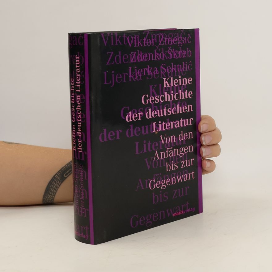 Various authors Kleine Geschichte der deutschen Literatur. Von den Anfängen bis zur Gegenwart