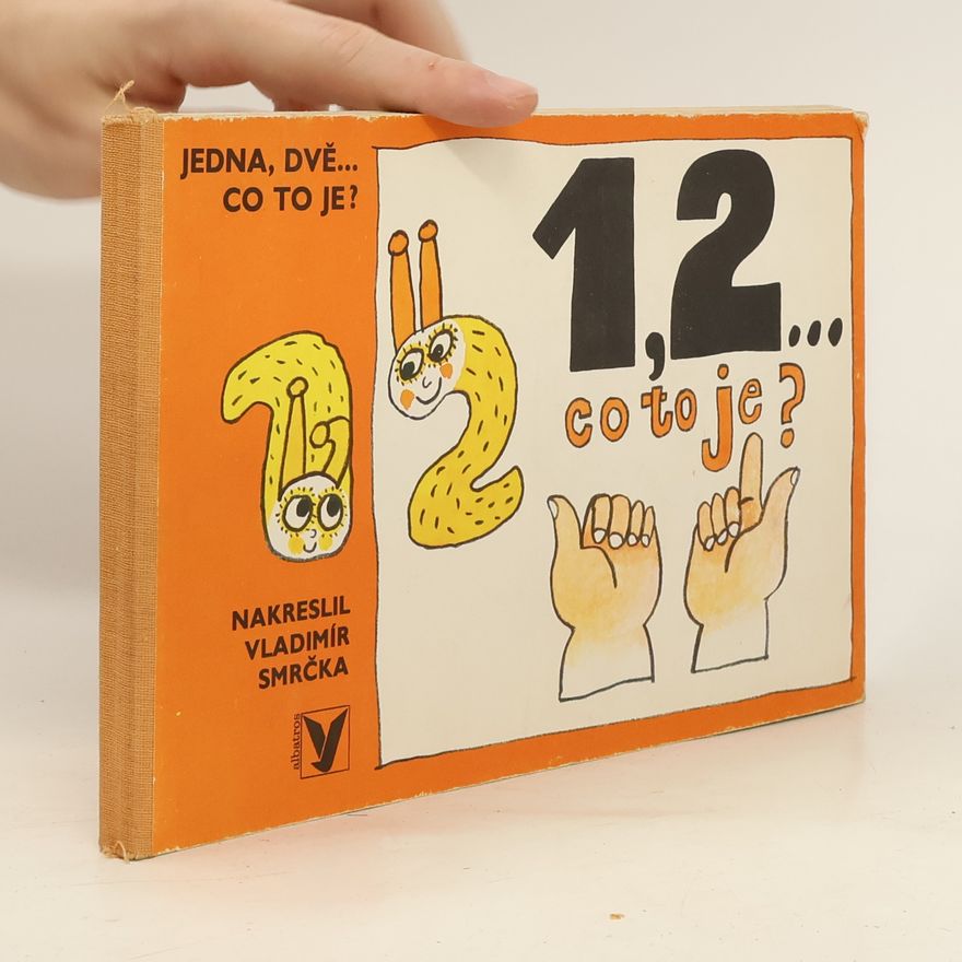Vladimír Smrčka Jedna, dvě... Co to je?