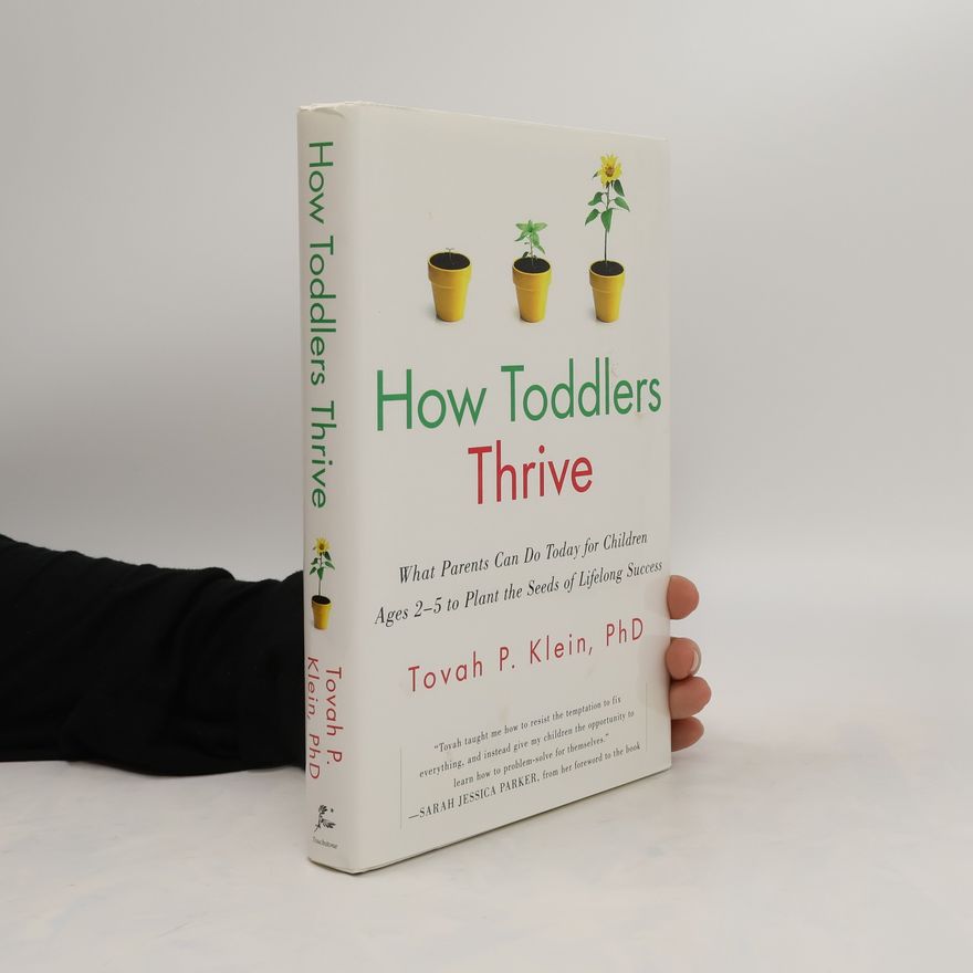 Tovah P. Klein How Toddlers Thrive