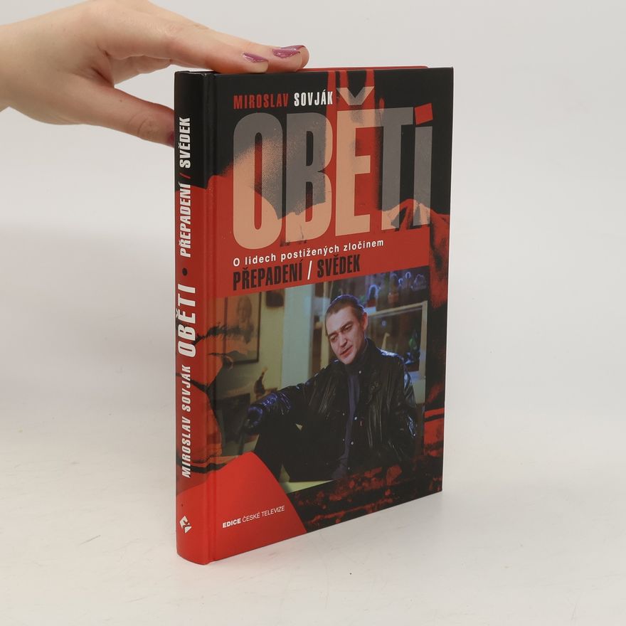 Miroslav Sovják Oběti: o lidech postižených zločinem