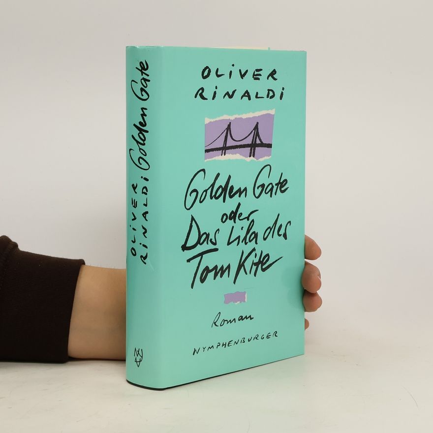 Oliver Rinaldi Golden Gate, oder, Das Lila des Tom Kite