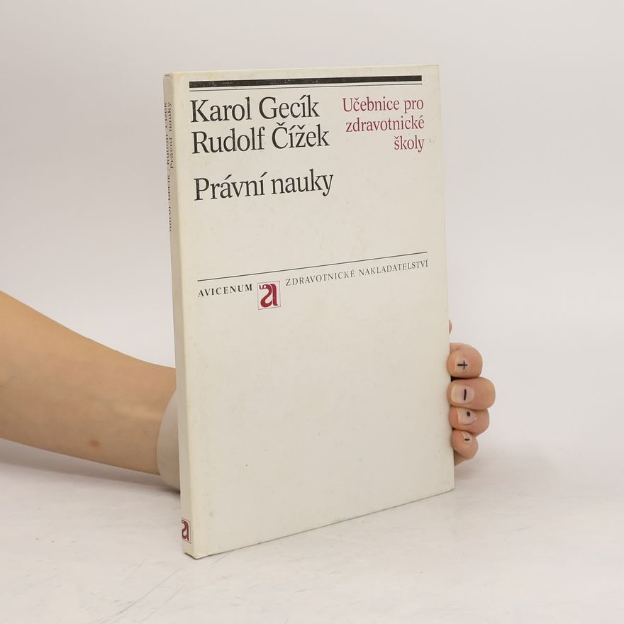 Karol Gecík Právní nauky. Učebnice pro zdravotnické školy