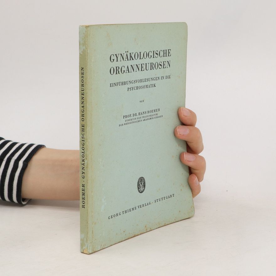 Hans Roemer Gynäkologische Organneurosen