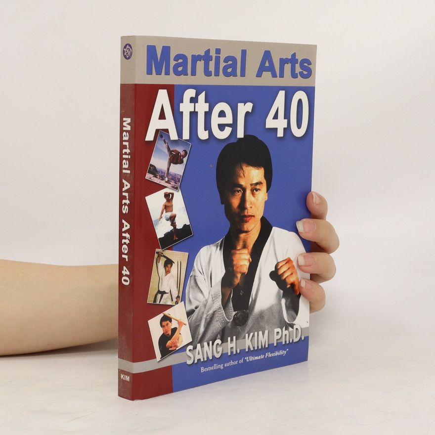 Sang H. Kim Martial Arts After 40