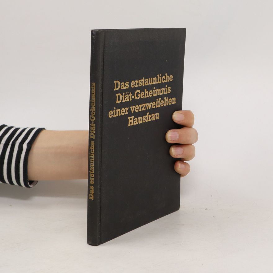 Autores varios Das erstaunliche Diät-Geheimnis einer verzweifelten Hausfrau