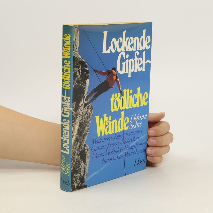 Helmut Sohre Lockende Gipfel, tödliche Wände