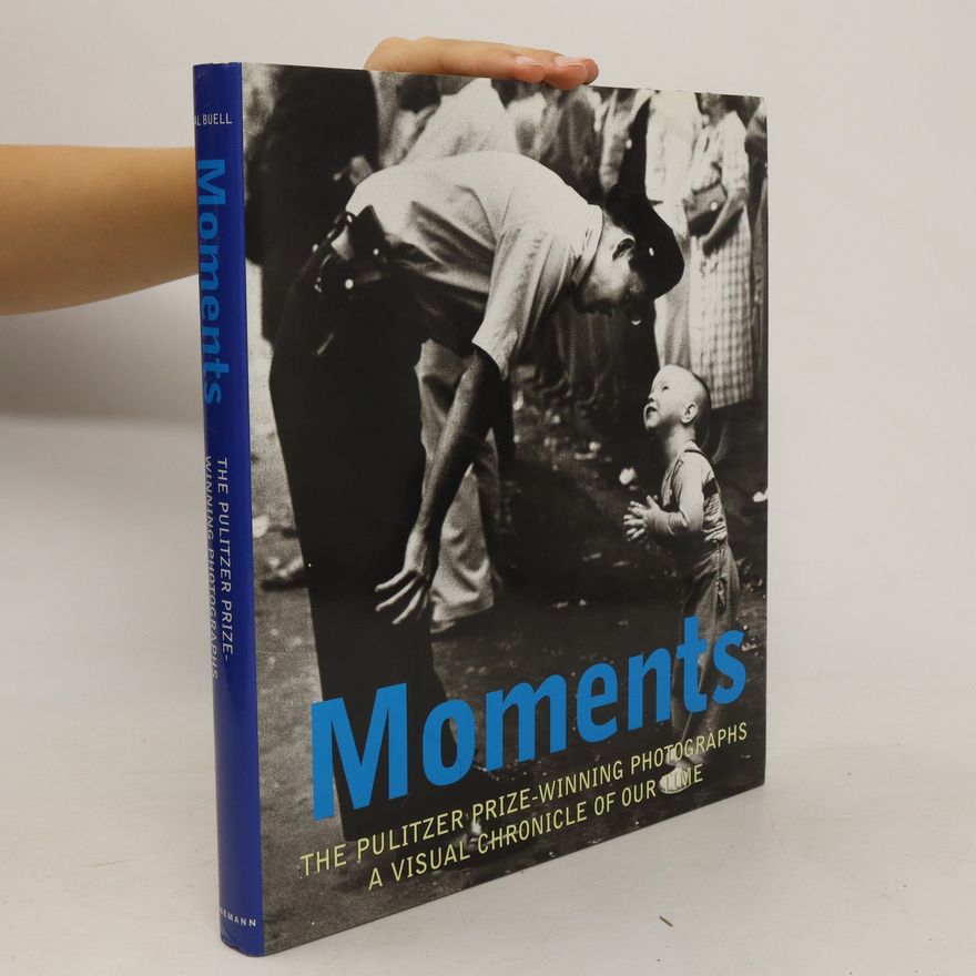 Hal Buell Moments : The Pulitzer Prize Winning Photographs