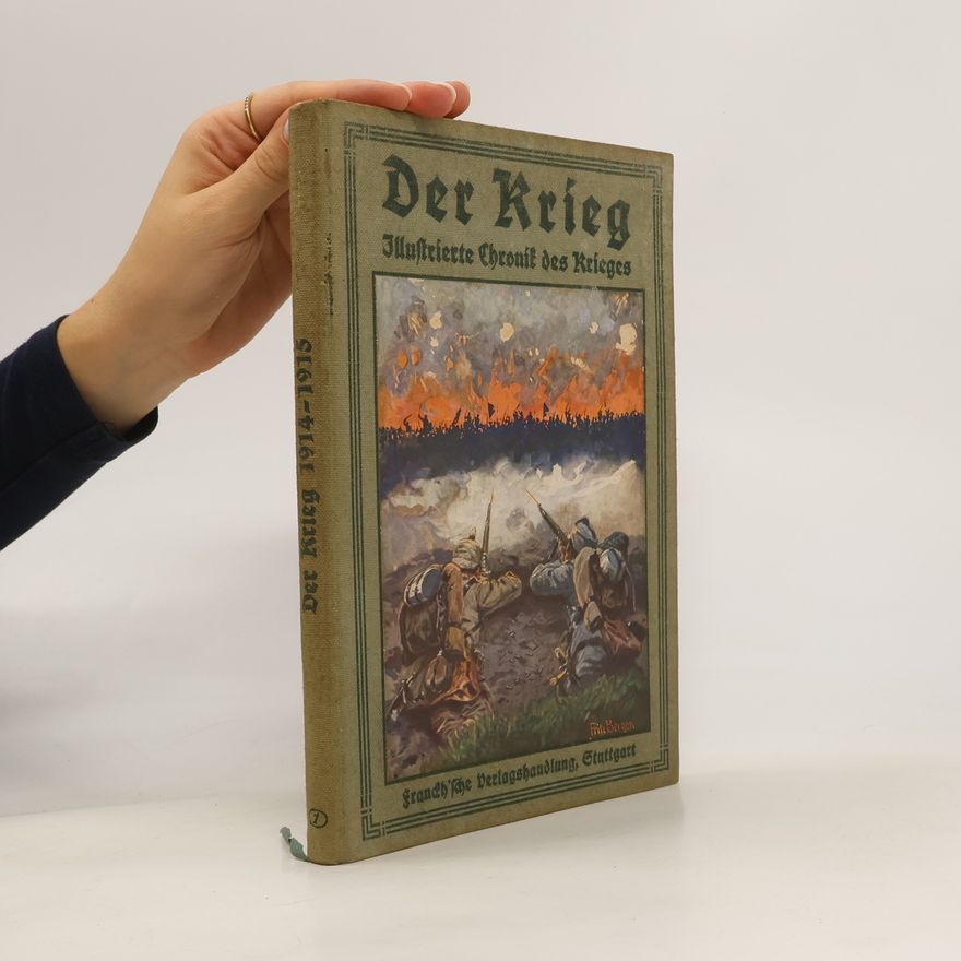 Autorenkollektiv Der Krieg. Illustrierte chronik des Krieges