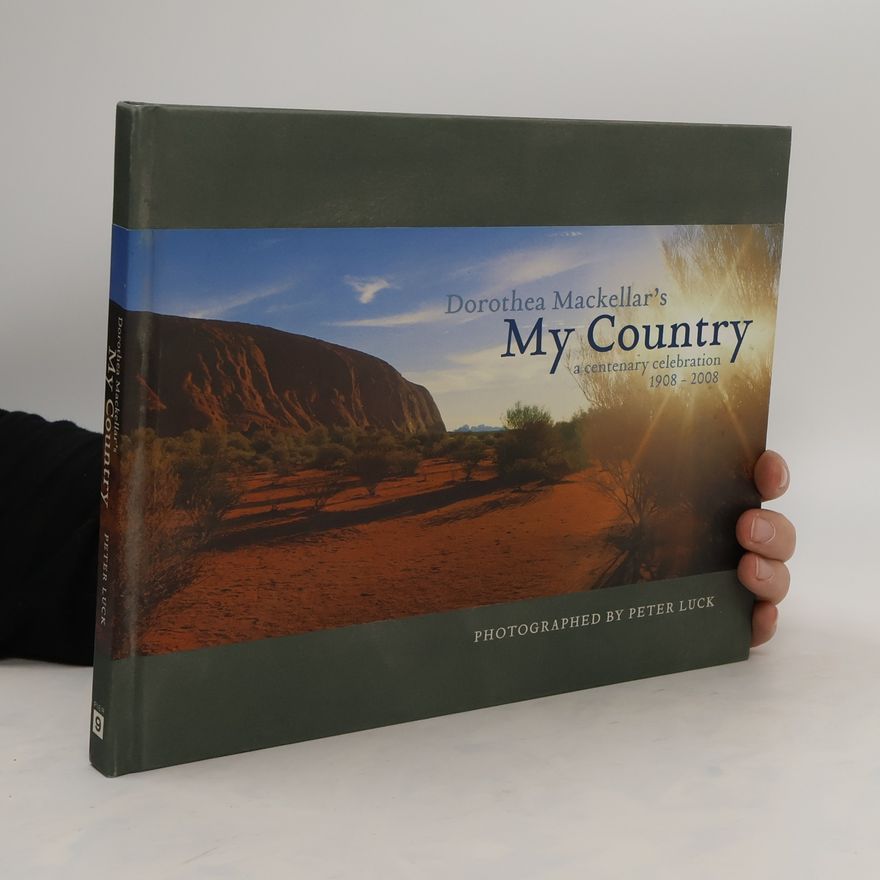 Dorothea Mackellar Dorothea Mackellar's My Country