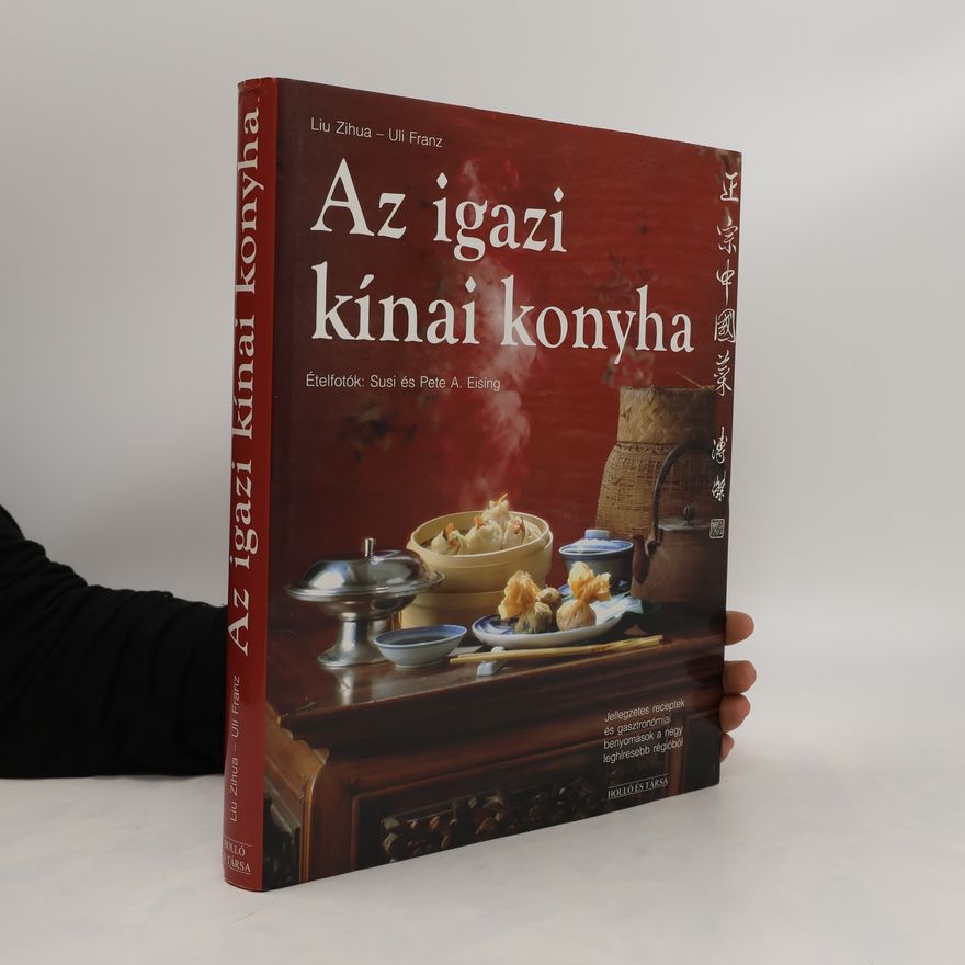 Liu Zihua Az igazi kínai konyha