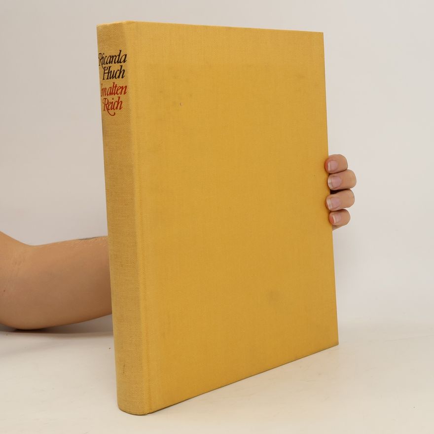 Ricarda Huch In alten Reich