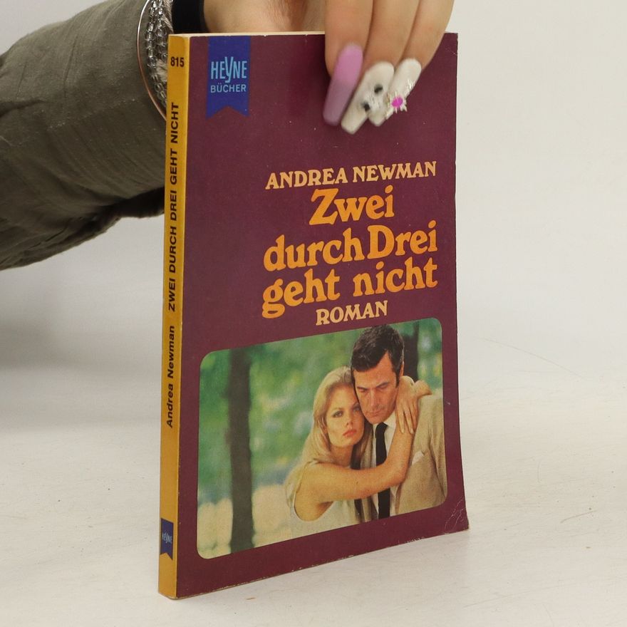 Andrea Newman Zwei durch drei geht nicht