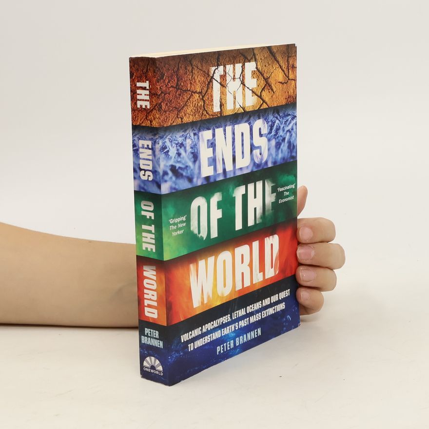 Peter Brannen The Ends of the World